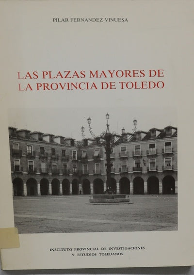 Las plazas mayores de la provincia de Toledo