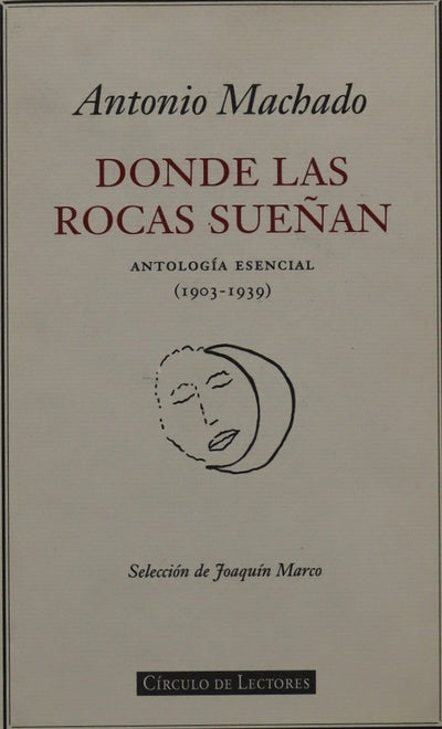 Donde las rocas sueñan antología esencial (1903-1939)