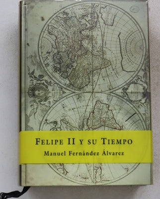 Felipe II y su tiempo