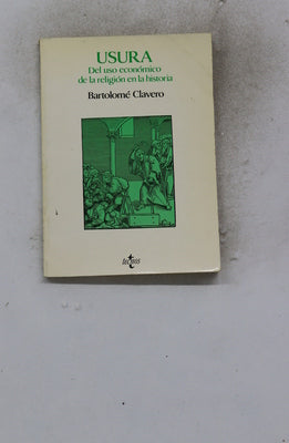 Usura : del uso económico de la religión en la historia