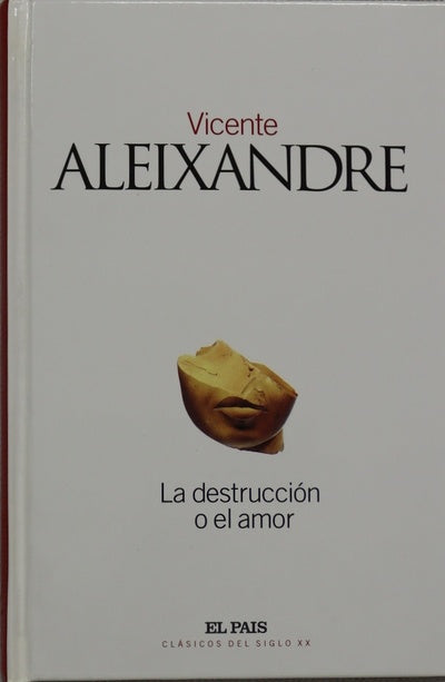 La destrucción o el amor
