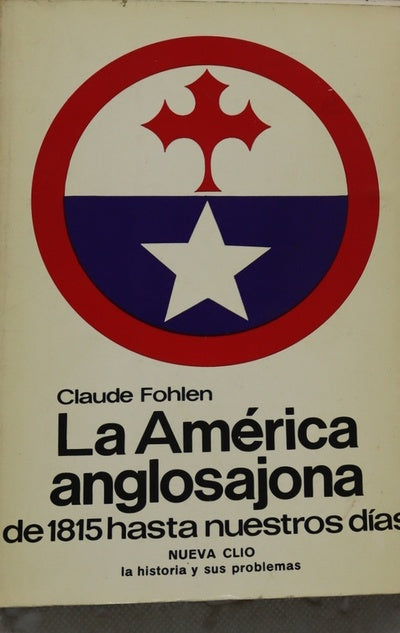 La América anglosajona de 1815 hasta nuestros días...
