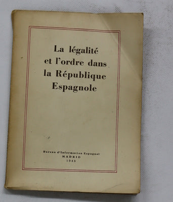 La legalité et l'ordre dans la Republique Espagnole