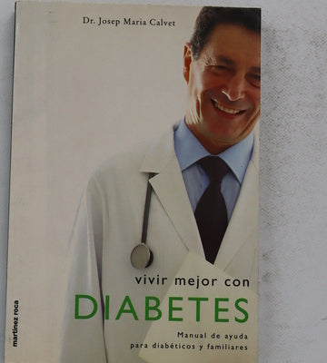 Vivir mejor con diabetes manual de ayuda para diabéticos y familiares