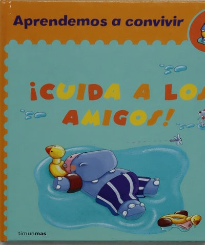 ¡Cuida a los amigos!