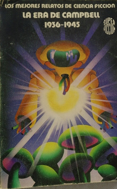 Los mejores relatos de ciencia ficción la era de Campbell (1936-1945)