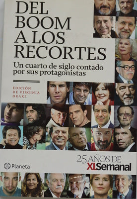Del boom a los recortes : un cuarto de siglo contado por sus protagonistas : 25 años de XLSemanal