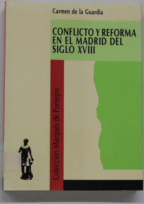 Conflicto y reforma en el Madrid del siglo XVIII