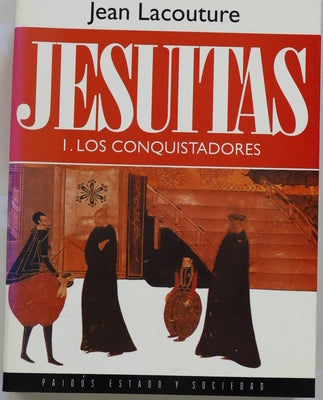 Jesuitas. Los conquistadores (v. I)