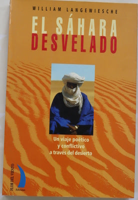 El Sahara desvelado un viaje poético y conflictivo a través del desierto