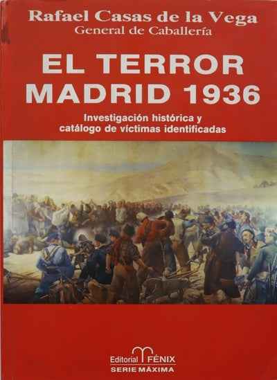 El terror: Madrid 1936 investigación histórica y catálogo de víctimas identificadas