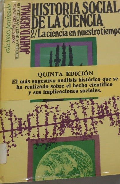 Historia social de la ciencia. La ciencia en nuestro tiempo (v. II)