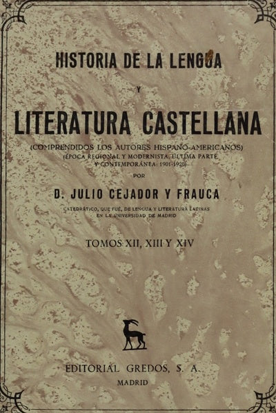 Historia de la lengua y literatura castellana (comprendidos los autores hispanoamericanos)  (t. XII, XIII Y XIV)