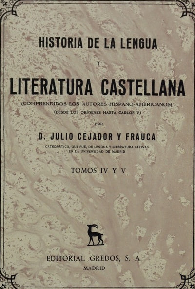 Historia de la lengua y literatura castellana (comprendidos los autores hispanoamericanos) (t. IV Y V)