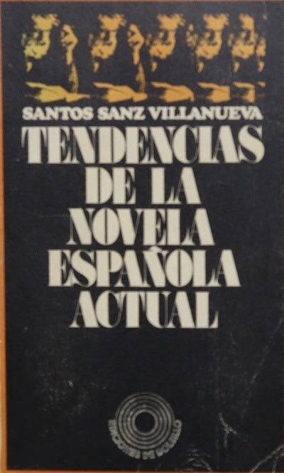 Tendencias de la novela española actual, (1950- 1970)