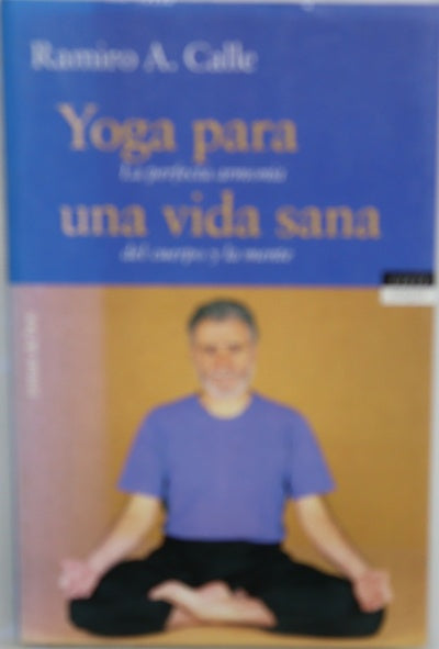 Yoga para una vida sana la perfecta armonía del cuerpo y la mente