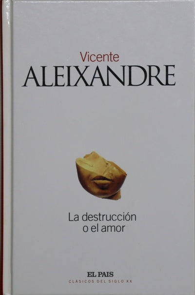 La destrucción o el amor