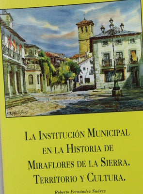 La institución Municipal en la Historia de Miraflores de la sierra