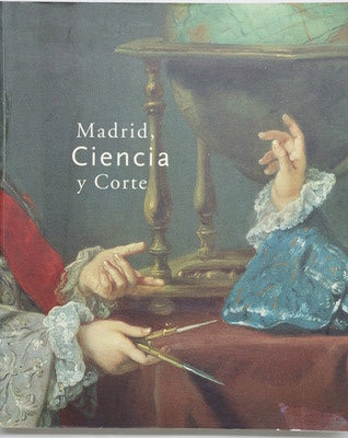 Madrid, ciencia y corte