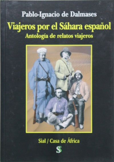 Viajeros por el Sáhara español : antología de relatos viajeros