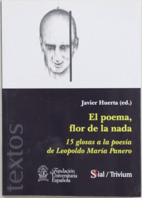 El poema, flor de la nada : 15 glosas a la poesía de Leopoldo María Panero