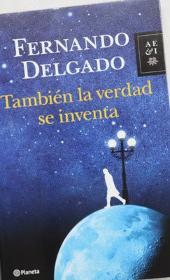 También la verdad se inventa