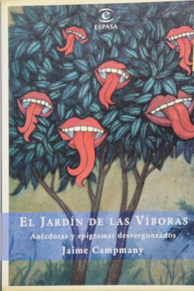 El jardín de las víboras anécdotas y epigramas desvergonzados