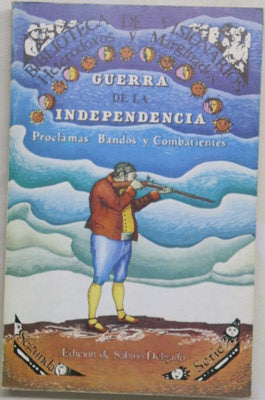Guerra de la Independencia proclamas, bandos y combatientes
