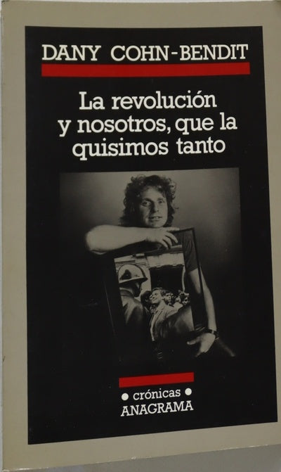 La revolución y nosotros, que la quisimos tanto