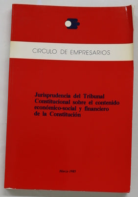 Jurisprudencia del Tribunal constitucional sobre el contenido económico-social y finaciero de la Constitución