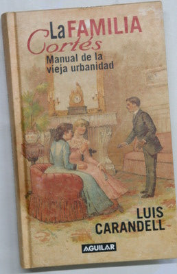 La familia Cortés manual de la vieja urbanidad
