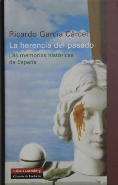 La herencia del pasado las memorias históricas de España