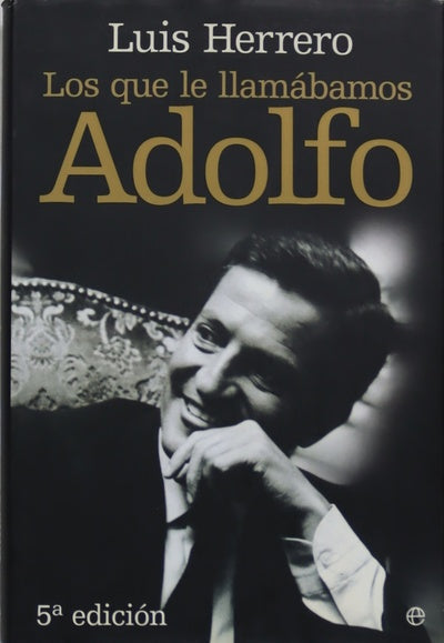 Los que le llamábamos Adolfo
