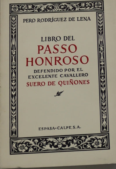 Libro del passo honroso defendido por el excelente cavallero Suero de Quiñones : copilado [sic] de un libro antiguo de mano por F. Juan de Pineda y dirigido a Don Manrique de Lara