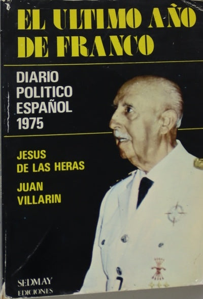 El último año de Franco.Diario político español 1975