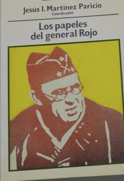Los papeles del general Vicente Rojo un militar de la generación rota