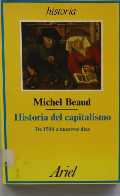 Historia del capitalismo de 1500 a nuestros días