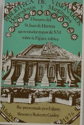 Discurso del Señor Juan de Herrera, aposentado Mayor de S.M., sobre la figura cúbica