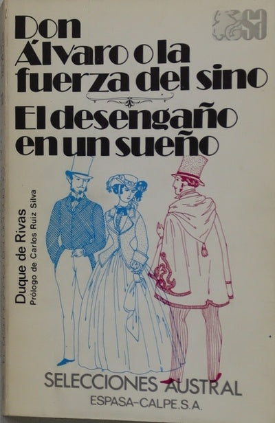 Don Álvaro o La fuerza del sino El desengaño en un sueño