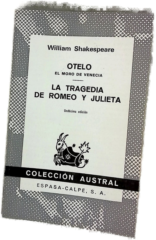Otelo El moro de Venecia ; La tragedia de Romeo y Julieta