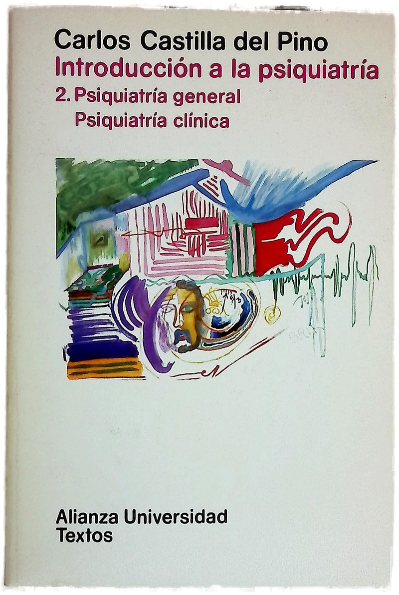 Introducción a la psiquiatría. 2. Psiquiatría general Psiquiatría clínica