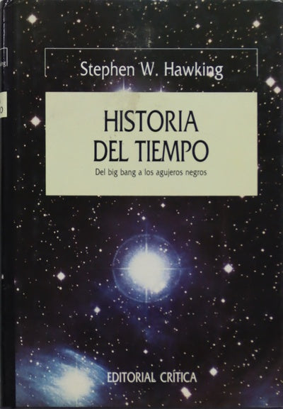 Historia del tiempo del Big Bang a los agujeros negros