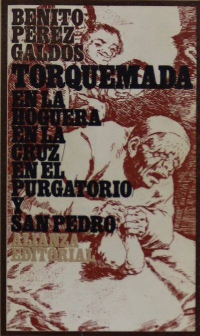 Torquemada en la hoguera Torquemada en la cruz ; Torquemada en el purgatorio ; Torquemada y San Pedro