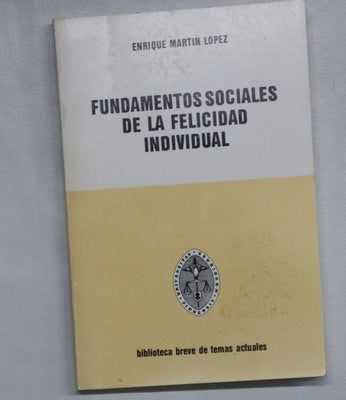 Fundamentos sociales de la felicidad individual