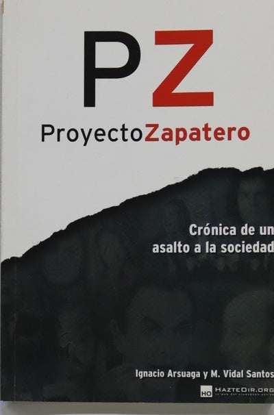 The Zapatero Project chronicle of an attack on society