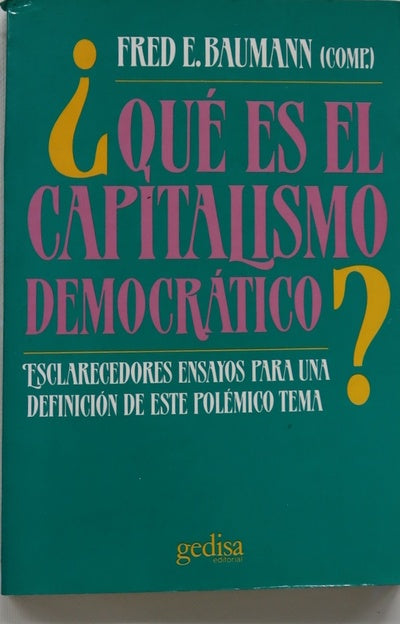 ¿Qué es el capitalismo democrático? esclarecedores ensayos para una definición de este polémico tema