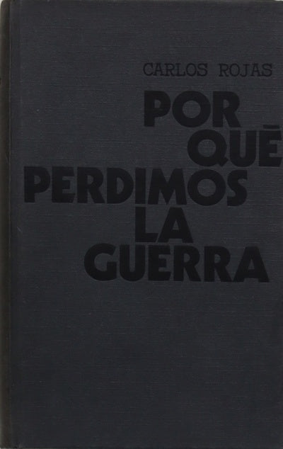 Por qué perdimos la guerra