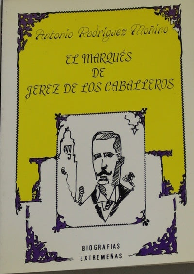 El Marqués de Jerez de los Caballeros semblanza de un gran bibliófilo