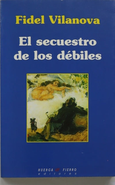 El secuestro de los débiles