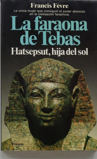 La Faraona de Tebas Hatsepsut, hija del sol